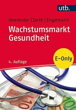 E-Book (pdf) Wachstumsmarkt Gesundheit von Peter Oberender, Jürgen Zerth, Anja Engelmann