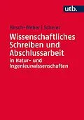 E-Book (pdf) Wissenschaftliches Schreiben und Abschlussarbeit in Natur- und Ingenieurwissenschaften von Andreas Hirsch-Weber, Stefan Scherer