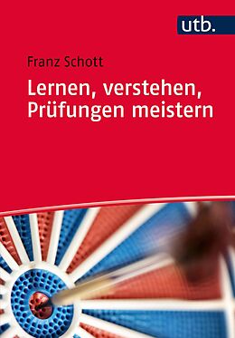 E-Book (pdf) Lernen, verstehen, Prüfungen meistern von Franz Schott