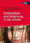 E-Book (pdf) Sozialisation und Erziehung in der Schule von Marianne Horstkemper, Klaus-Jürgen Tillmann