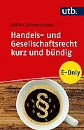 E-Book (pdf) Handels- und Gesellschaftsrecht kurz und bündig von Achim Zimmermann