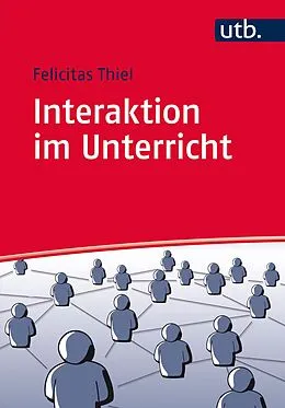 E-Book (pdf) Interaktion im Unterricht von Felicitas Thiel