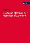 E-Book (pdf) Moderne Klassiker der Gesellschaftstheorie von Ingo Pies