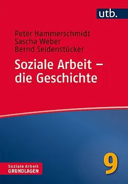 E-Book (pdf) Soziale Arbeit  die Geschichte von Peter Hammerschmidt, Sascha Weber, Bernd Seidenstücker