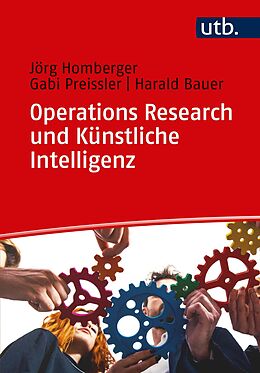 E-Book (pdf) Operations Research und Künstliche Intelligenz von Jörg Homberger, Gabi Preissler, Harald Bauer