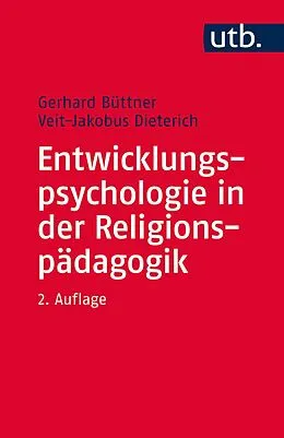 E-Book (pdf) Entwicklungspsychologie in der Religionspädagogik von Gerhard Büttner, Veit-Jakobus Dieterich