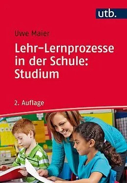 E-Book (pdf) Lehr-Lernprozesse in der Schule: Studium von Uwe Maier