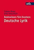 E-Book (pdf) Basiswissen fürs Examen: Deutsche Lyrik von Fabian Bross, Elias Kreuzmair