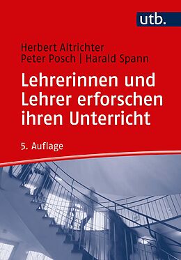 E-Book (pdf) Lehrerinnen und Lehrer erforschen ihren Unterricht von Herbert Altrichter, Peter Posch, Harald Spann