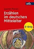 E-Book (pdf) Erzählen im deutschen Mittelalter von Joachim Theisen