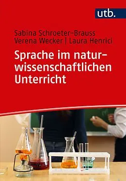 E-Book (pdf) Sprache im naturwissenschaftlichen Unterricht von Sabina Schroeter-Brauss, Verena Wecker, Laura Henrici