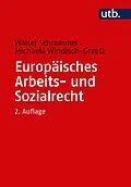 E-Book (pdf) Europäisches Arbeits- und Sozialrecht von Walter Schrammel, Michaela Windisch-Graetz