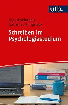 E-Book (pdf) Schreiben im Psychologiestudium von Ingrid Scharlau, Katrin Klingsieck