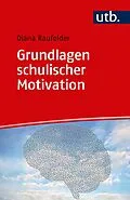 E-Book (pdf) Grundlagen schulischer Motivation von Diana Raufelder
