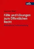 E-Book (pdf) Fälle und Lösungen zum Öffentlichen Recht von Joachim Wolf