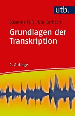 E-Book (pdf) Grundlagen der Transkription von Susanne Fuß, Ute Karbach