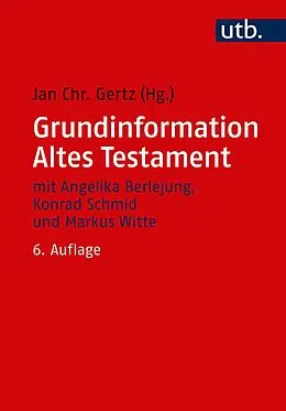 E-Book (pdf) Grundinformation Altes Testament von Jan Christian Gertz