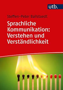 E-Book (pdf) Sprachliche Kommunikation: Verstehen und Verständlichkeit von Steffen-Peter Ballstaedt