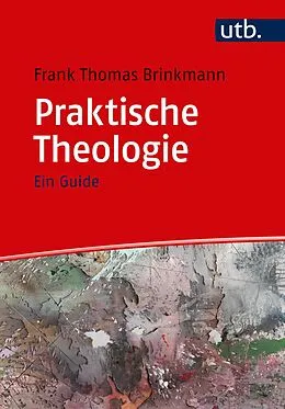 E-Book (pdf) Praktische Theologie von Frank Thomas Brinkmann