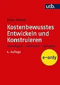 E-Book (pdf) Kostenbewusstes Entwickeln und Konstruieren von Peter Weber