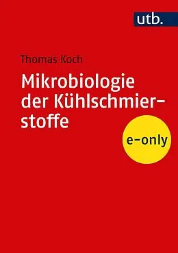 E-Book (pdf) Mikrobiologie der Kühlschmierstoffe von Thomas Koch