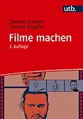 E-Book (pdf) Filme machen von Thomas Strauch, Carsten Engelke