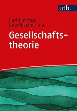 E-Book (pdf) Gesellschaftstheorie von Hartmut Rosa, Jörg Oberthür