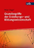 E-Book (pdf) Grundbegriffe der Erziehungs- und Bildungswissenschaft von Peter Vogel