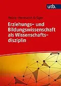 E-Book (pdf) Erziehungs- und Bildungswissenschaft als Wissenschaftsdisziplin von Heinz-Hermann Krüger
