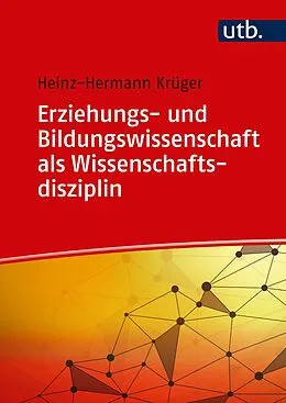 E-Book (pdf) Erziehungs- und Bildungswissenschaft als Wissenschaftsdisziplin von Heinz-Hermann Krüger