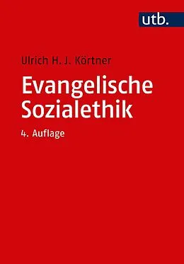 E-Book (pdf) Evangelische Sozialethik von Ulrich H. J. Körtner