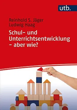 E-Book (pdf) Schul- und Unterrichtsentwicklung - aber wie? von Reinhold S. Jäger, Ludwig Haag