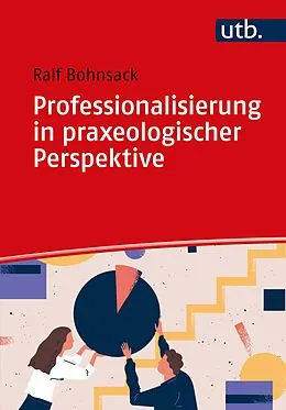 E-Book (pdf) Professionalisierung in praxeologischer Perspektive von Ralf Bohnsack