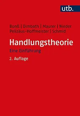 E-Book (pdf) Handlungstheorie von Wolfgang Bonß, Oliver Dimbath, Ludwig Nieder