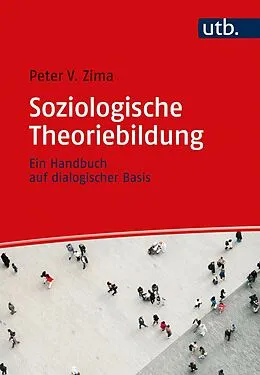 E-Book (pdf) Soziologische Theoriebildung von Peter V. Zima