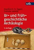 E-Book (pdf) Ur- und Frühgeschichtliche Archäologie von Manfred K.H. Eggert, Stefanie Samida