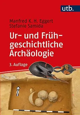 E-Book (pdf) Ur- und Frühgeschichtliche Archäologie von Manfred K.H. Eggert, Stefanie Samida