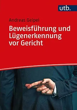 E-Book (pdf) Beweisführung und Lügenerkennung vor Gericht von Andreas Geipel