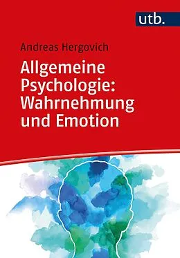 E-Book (pdf) Allgemeine Psychologie: Wahrnehmung und Emotion von Andreas Hergovich
