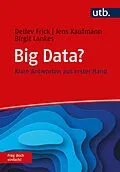 E-Book (pdf) Big Data? Frag doch einfach! von Detlev Frick, Jens Kaufmann, Birgit Lankes