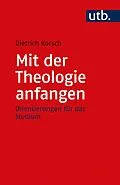 E-Book (pdf) Mit der Theologie anfangen von Dietrich Korsch