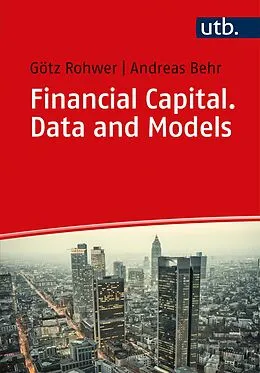 E-Book (pdf) Financial Capital. Data and Models von Götz Rohwer, Andreas Behr