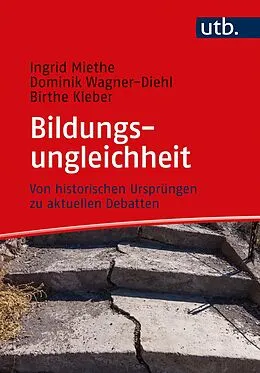 E-Book (pdf) Bildungsungleichheit von Ingrid Miethe, Dominik Wagner-Diehl, Birthe Kleber
