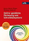E-Book (pdf) Online-gestützte Förderung von Schreibkompetenz von Anna-Maria Meyer, Thomas Heiland