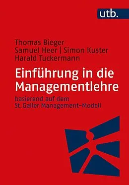 E-Book (pdf) Einführung in die Managementlehre von Thomas Bieger, Samuel Heer, Simon Kuster