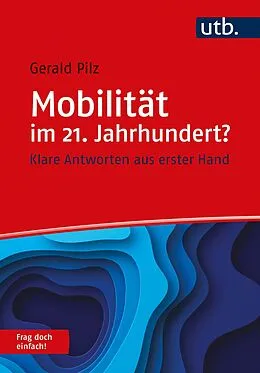 E-Book (pdf) Mobilität im 21. Jahrhundert? Frag doch einfach! von Gerald Pilz