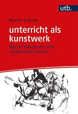 E-Book (pdf) unterricht als kunstwerk von Martin Kramer