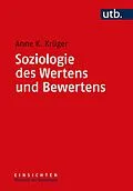 E-Book (pdf) Soziologie des Wertens und Bewertens von Anne K. Krüger