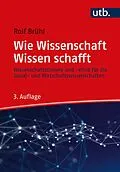 E-Book (pdf) Wie Wissenschaft Wissen schafft von Rolf Brühl
