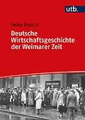 E-Book (pdf) Deutsche Wirtschaftsgeschichte der Weimarer Zeit von Heike Knortz